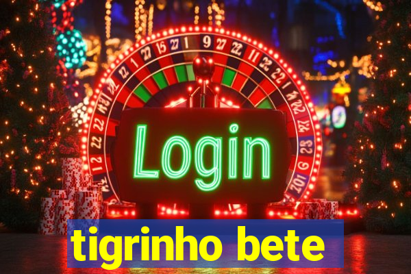 tigrinho bete